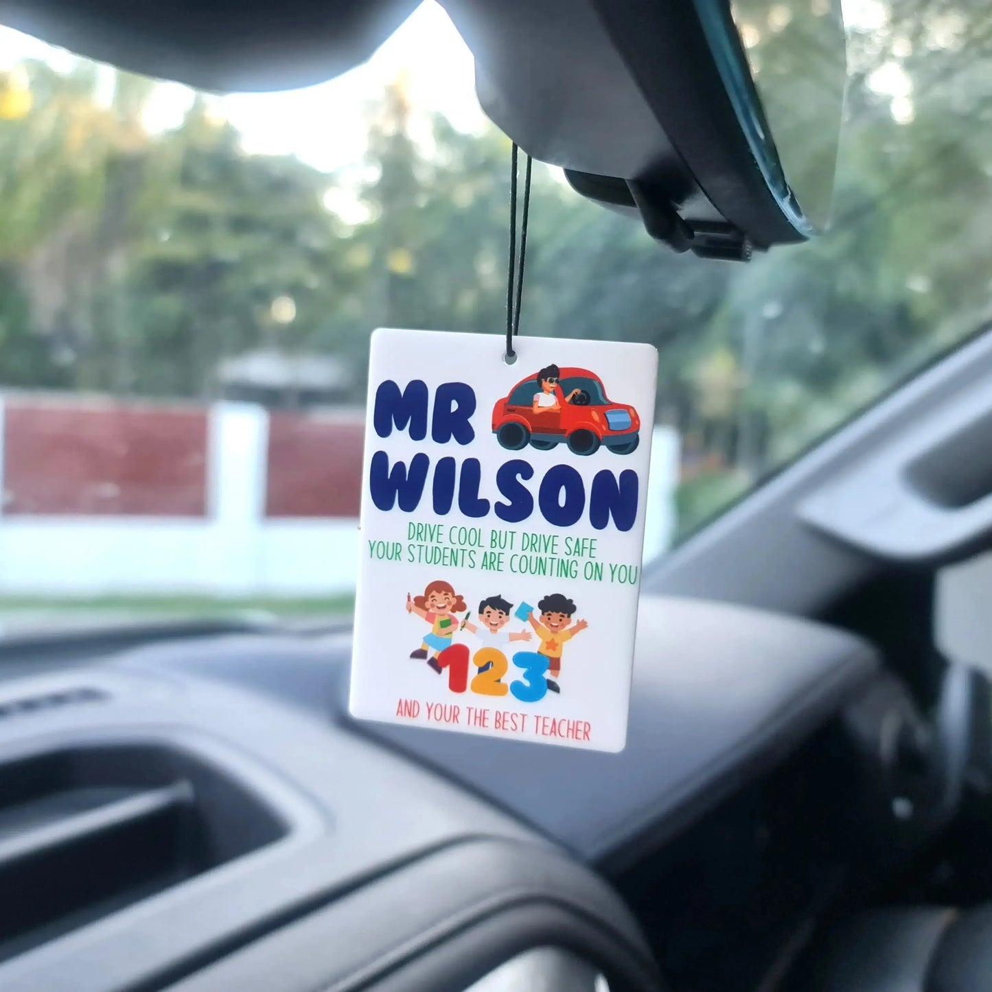 Personalised UV Printed “Drive Safe” Teacher Car Charm Evermore Gifts & Favours