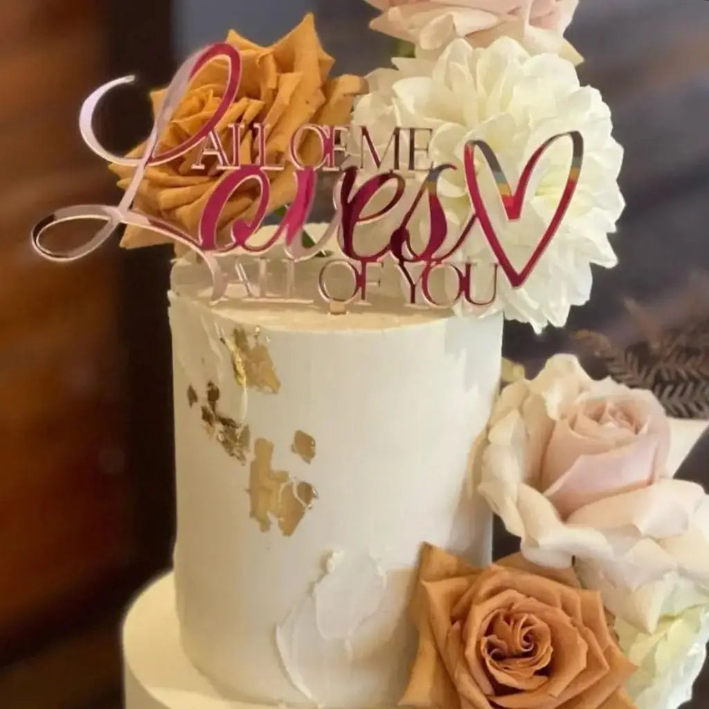 All of Me Loves All of You Cake Topper | Romantic Wedding Acrylic Evermore Gifts & Favours