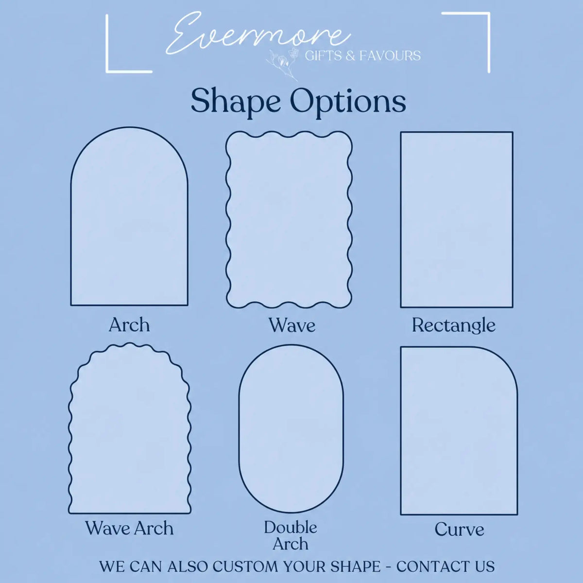 Evermore sign shape options: Arch, Wave, Rectangle, Wave Arch, Double Arch and Curve