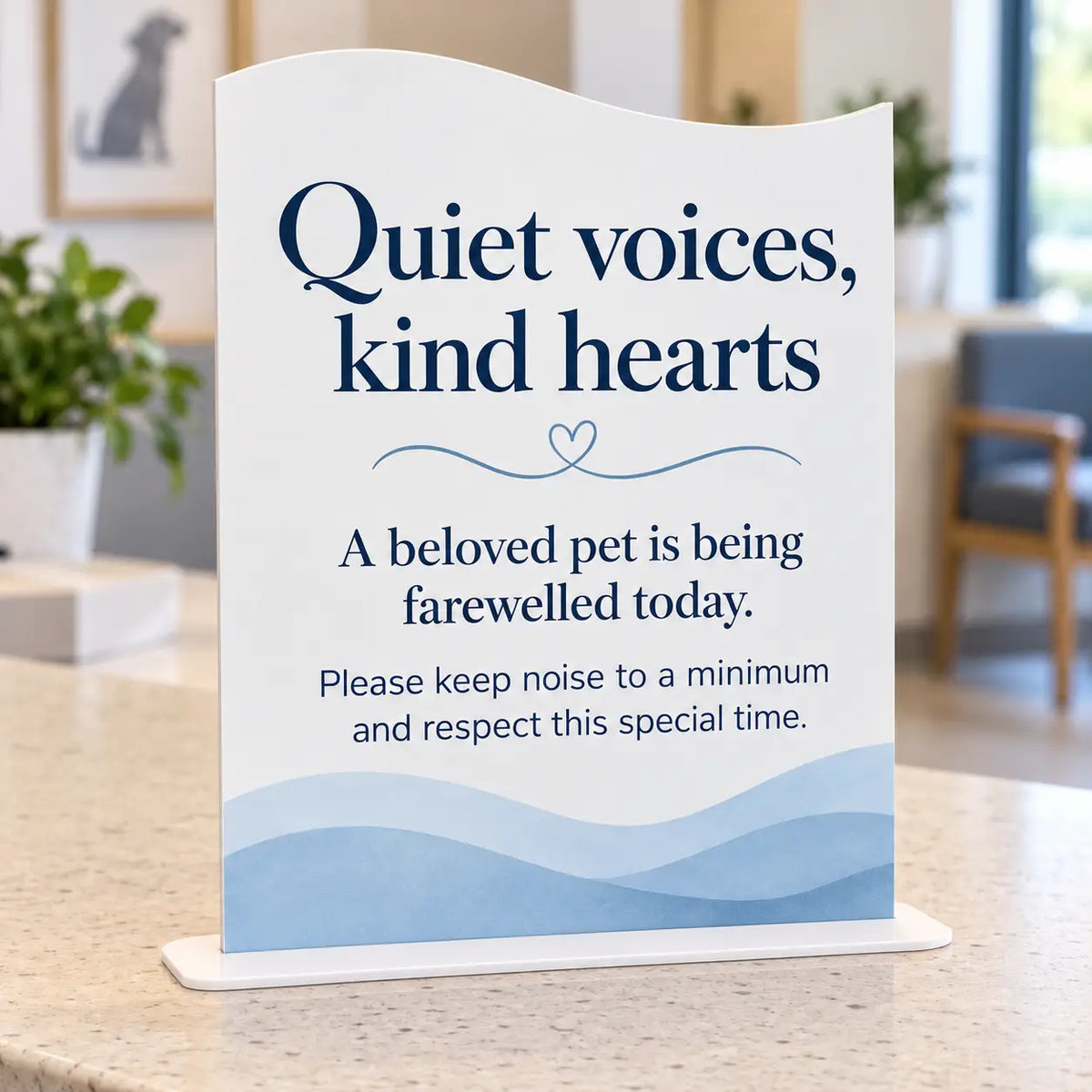 Quiet voices, kind hearts veterinary waiting room sign, white acrylic wave-top rectangle with blue wave artwork, with flat 3mm white acrylic base