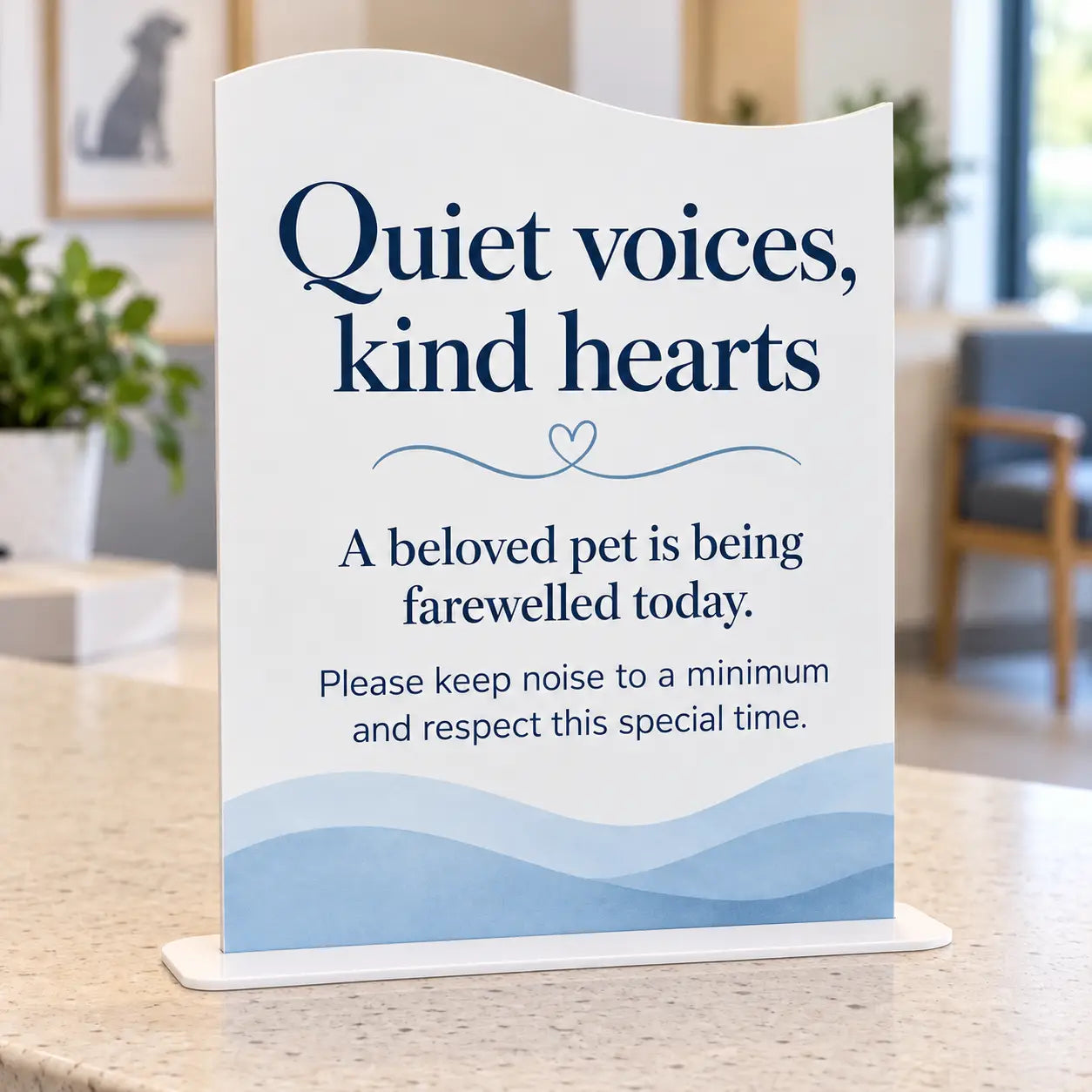Quiet voices, kind hearts veterinary waiting room sign, white acrylic wave-top rectangle with blue wave artwork, with flat 3mm white acrylic base
